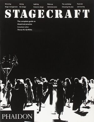 STAGECRAFT THE COMPLETE GUIDE TO THEATRICAL PRACTICE