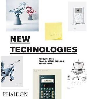 NEW TECHNOLOGIES PRODUCTS FROM PHAIDON DESIGN CLASSICS