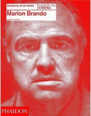MARLON BRANDO - ANATOMY OF AN ACTOR