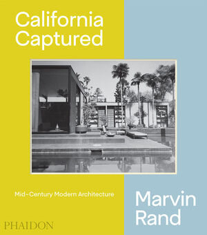 CALIFORNIA CAPTURED - MID-CENTURY MODERN ARCHI