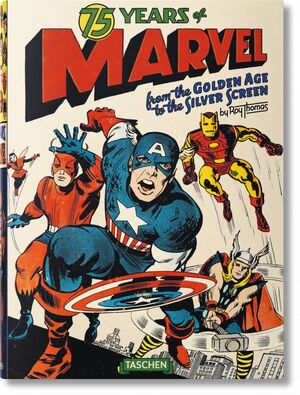 75 YEARS OF MARVEL. FROM THE GOLDEN AGE TO THE SILVER SCREEN