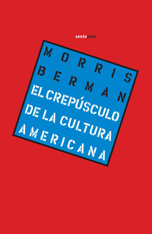 CREPUSCULO DE LA CULTURA AMERICANA,EL