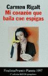 MI CORAZÓN QUE BAILA CON ESPIGAS- SLF (SEGUNDA MANO)