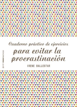 CUADERNO PRÁCTICO DE EJERCICIOS PARA EVITAR LA PROCRASTINACIÓN