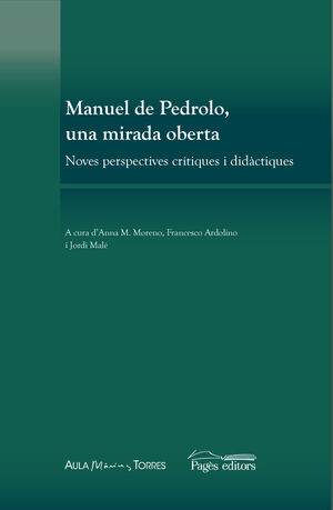 MANUEL DE PEDROLO, UNA MIRADA OBERTA