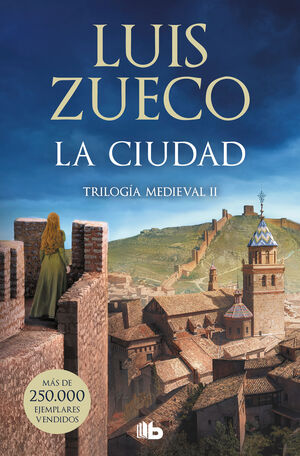 LA CIUDAD (TRIOLOGÍA MEDIEVAL 2)