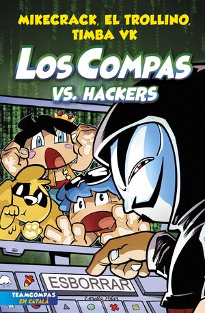 LOS COMPAS 7. LOS COMPAS VS.HACKERS