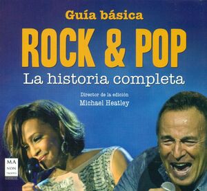GUÍA BÁSICA ROCK & POP. LA HISTORIA COMPLETA