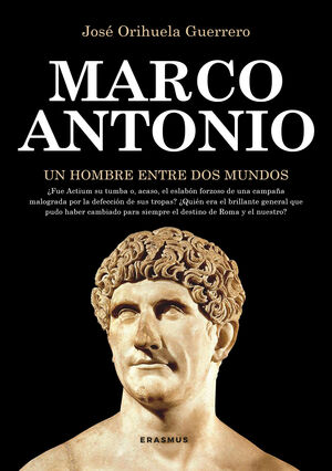 MARCO ANTONIO, UN HOMBRE ENTRE DOS MUNDOS