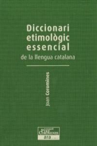 DICC. ETIMOLOGIC ESSENCIAL DE LA LLENGUA CATALANA II