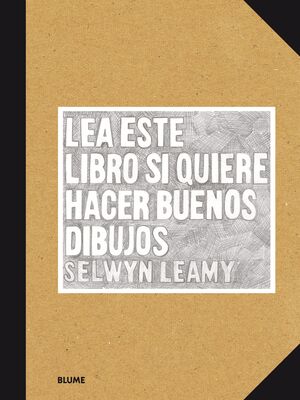 LEA ESTE LIBRO SI QUIERE HACER BUENOS DIBUJOS - SLF (SEGUNDA MANO)