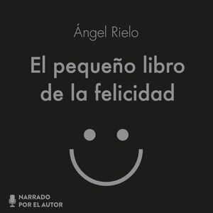 EL PEQUEÑO LIBRO DE LA FELICIDAD