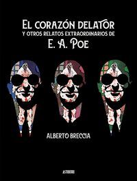 EL CORAZON DELATOR Y OTROS RELATOS EXTRAORDINARIOS DE POE