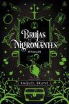 BRUJAS Y NIGROMANTES: RITUALES