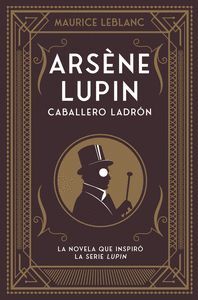 ARSÈNE LUPIN. CABALLERO LADRÓN