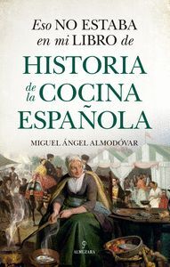 ESO NO ESTABA EN MI LIBRO DE HISTORIA DE LA COCINA