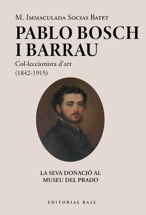 PABLO BOSCH BARRAU, COL·LECCIONISTA D'ART (1842-19