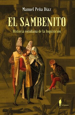 SAMBENITO, EL.HISTORIA COTIDIANA DE LA INQUISICION