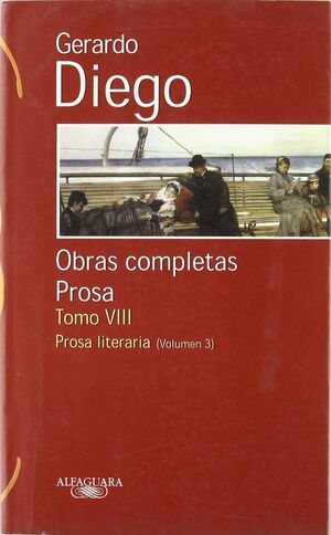 GERARDO DIEGO. OBRAS COMPLETAS. PROSA. TOMO VIII