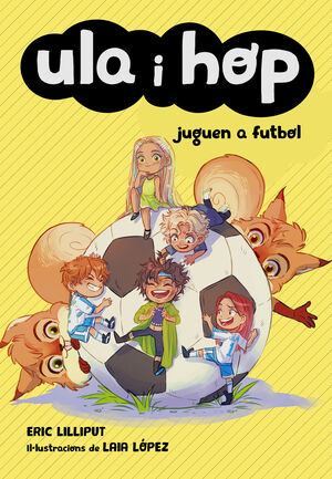 ULA I HOP JUGUEN A FUTBOL (ULA I HOP)