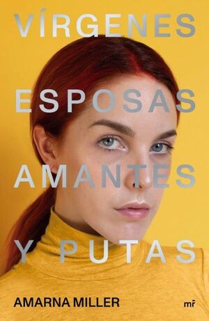 VIRGENES, AMANTES, ESPOSAS Y PUTAS