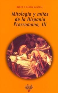 MITOLOGÍA Y MITOS DE LA HISPANIA PRERROMANA III