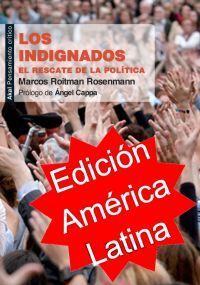 LOS INDIGNADOS. EL RESCATE DE LA POLÍTICA