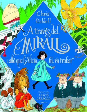 A TRAVÉS DEL MIRALL I ALLÒ QUE L'ALÍCIA HI VA TROBAR