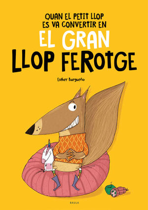 QUAN EL PETIT LLOP ES VA CONVERTIR EN EL GRAN LLOP