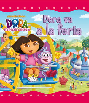 DORA VA A LA FERIA (DORA LA EXPLORADORA. PRIMERAS LECTURAS)
