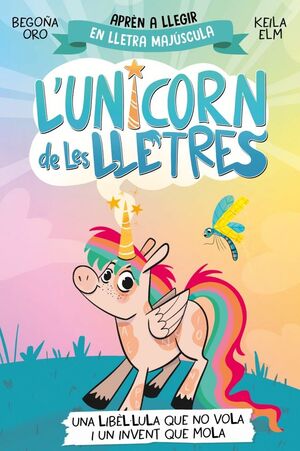 L'UNICORN DE LES LLETRES 1. UNA LIBÈL·LULA QUE NO