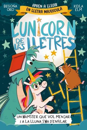 L'UNICORN DE LES LLETRES 5 UN HAMSTER QUE VOL HALA