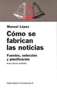 CÓMO SE FABRICAN LAS NOTICIAS - SLF (SEGUNDA MANO)