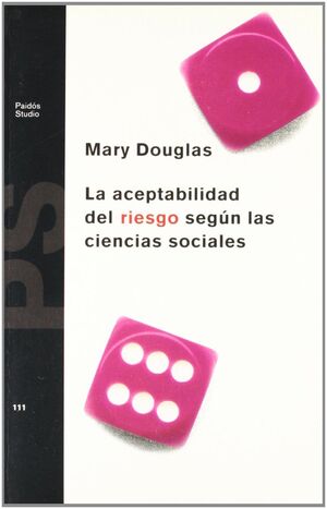 LA ACEPTABILIDAD DEL RIESGO SEGÚN LAS CIENCIAS SOCIALES