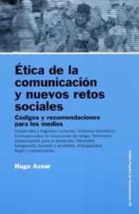 ÉTICA DE LA COMUNICACIÓN Y NUEVOS RETOS SOCIALES