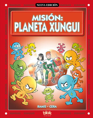 MISIÓN: PLANETA XUNGUI (COLECCIÓN LOS XUNGUIS)