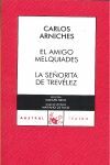 EL AMIGO MELQUIADES / LA SEÑORITA DE TREVÉLEZ