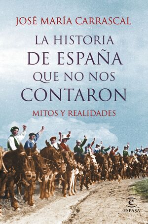 LA HISTORIA DE ESPAÑA QUE NO NOS CONTARON - SLF