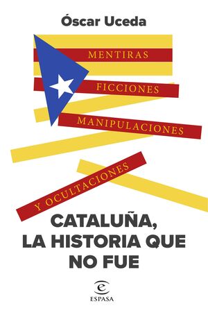 CATALUÑA, LA HISTORIA QUE NO FUE
