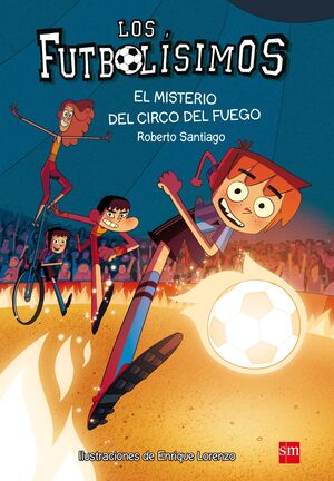 LOS FUTBOLÍSIMOS 8: EL MISTERIO DEL CIRCO DEL FUEG