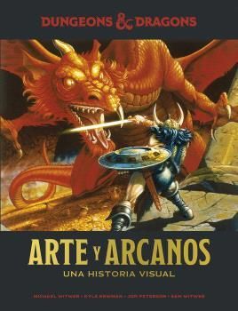 DUNGEONS & DRAGONS : ARTE Y ARCANOS. UNA HISTORIA