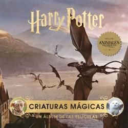 HARRY POTTER: CRIATURAS MAGICAS. UN ALBUM DE LAS P