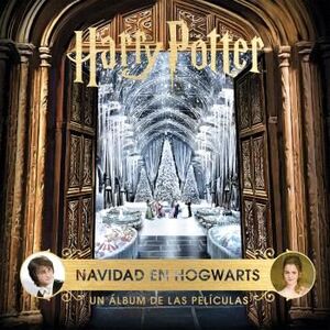 HARRY POTTER: NAVIDAD EN HOGWARTS. UN ALBUM DE LAS