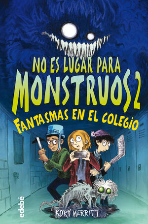 NO ES LUGAR PARA MONSTRUOS 2. FANTASMAS EN EL COLE