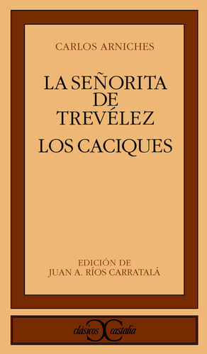LA SEÑORITA DE TREVÉLEZ. LOS CACIQUES