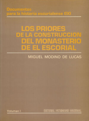 LOS PRIORES DE LA CONSTRUCCIÓN DEL MONASTERIO DE EL ESCORIAL