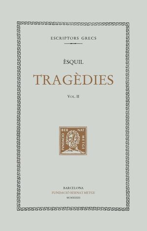 TRAGÈDIES, VOL. II: ELS SET CONTRA TEBES. PROMETEU ENCADENAT