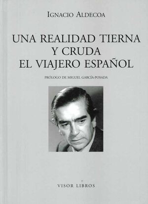 UNA REALIDAD TIERNA Y CRUDA. EL VIAJERO ESPAÑOL