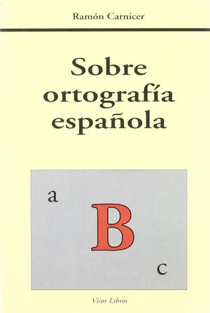 SOBRE ORTOGRAFÍA ESPAÑOLA