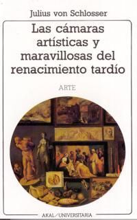 LAS CÁMARAS ARTÍSTICAS Y MARAVILLOSAS DEL RENACIMIENTO TARDÍO